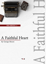 A Faithful Heart (영어로 세계문학읽기 4)