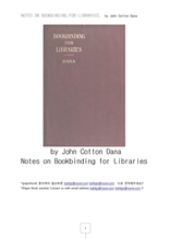 도서관책제본.NOTES ON BOOKBINDING FOR LIBRARIES, by John Cotton Dana