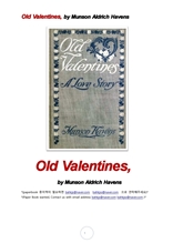 과거사랑이야기.올드발렌타인.Old Valentines, by Munson Aldrich Havens
