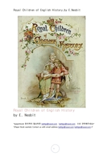 영국역사의 왕족어린이들.Royal Children of English History,by E.Nesbit