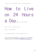 하루 24시간을 사는 법.How to Live on 24 Hours a Day, by Arnold Bennett