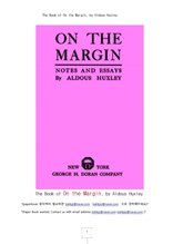 올더스 헥슬리의 노트및 에세이책의 여백론.The Book of On the Margin, by Aldous Huxley