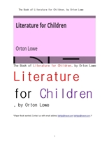 어린이를위한 문학작품책을 읽기.The Book of Literature for Children, by Orton Lowe