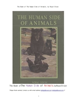 동물들의 인간적인 면.The Book of The Human Side of Animals, by Royal Dixon