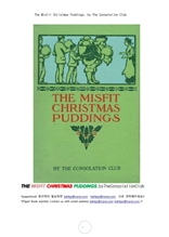 미스피트 이야기 크리스마스 디저트푸딩.The Misfit Christmas Puddings, by The Consolation Club