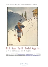 윌리암 텔 이야기.William Tell Told Again, by P. G. Wodehouse and John W. Houghton