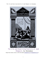 잭세퍼드의 인생과 부당한이용.The Life and Surprising Exploits of Jack Sheppard, by Anonymous