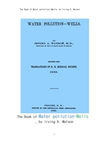수질오염,우물.The Book of Water pollution--Wells, by Irving A. Watson