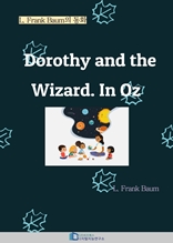 Dorothy and the Wizard. In Oz