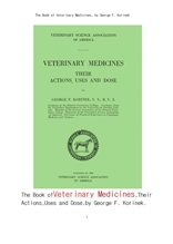 수의학과의 동물에 사용약의 약리작용 및 약용량,The Book of Veterinary Medicines,Their Actions, Uses a