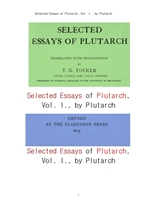 플루타르크의 선별된 에세이 제1집. Selected Essays of Plutarch, Vol. I., by Plutarch