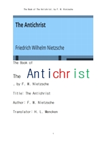 적그리스도. 敵그리스도.The Book of The Antichrist, by F. W. Nietzsche