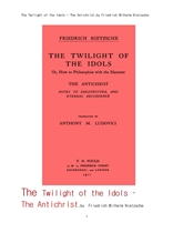 니체의 적그리스도외 우상들의 불가사의황혼.The Twilight of the Idols - The Antichrist,by Friedrich Wi
