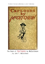 맥큐쳔의 만화 책.The Book of Cartoons by McCutcheon, by John T. McCutcheon