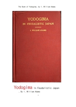 일본의 봉건주의에서의 요도지마.The Book of Yodogima In Feudalistic Japan , by I. William Adams