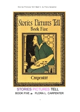 이야기가 들어있는 그림들,제5권. Stories Pictures Tell Book 5, by Flora Carpenter