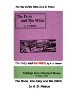 동화와 마녀.The Fairy and the Witch, by A. D. Nelson