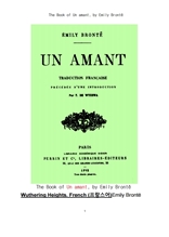 에밀리 브론테의 폭풍의 언덕,프랑스어.The Book of Un amant, Wuthering Heights. French (프랑스어)by Em