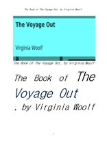 버지니아 울프의 출항.The Book of The Voyage Out, by Virginia Woolf