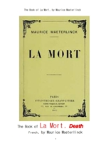 모리스 마테를링크의 죽음.프랑스어.The Book of La Mort (death) french, by Maurice Maeterlinck