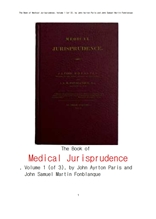 법의학적 법철학 제1권.The Book of Medical Jurisprudence, Volume 1 (of 3), by John Ayrton Paris and J