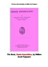 그리크 제국.The Book, Greek Imperialism, by William Scott Ferguson