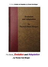 진화와 적응.The Book, Evolution and Adaptation, by Thomas Hunt Morgan