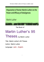 마르틴 루터의 95개 논제.The Book of Martin Luther's 95 Theses, by Martin Luther