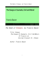 프랜시스 베이컨의 에세이집. The Book of Essays,The Essays Or Counsels, Civil And Moral, Of Francis L