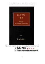 노자. 老子 . Lao-tzu, A Study in Chinese Philosophy, by Thomas Watters