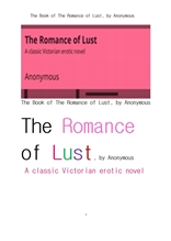 욕정의 로망스. 빅토리안 애정소설. The Romance of Lust . A classic Victorian erotic novel , by Anonym