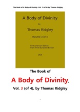신성 神性의 몸체.제3권.The Book of A Body of Divinity, Vol. 3 (of 4),by Thomas Ridgley