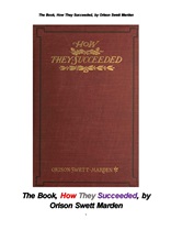 벨 에디슨 록펠러 카네기등 미국인들은 어떻게 성공했을가.The Book, How They Succeeded, by Orison Swett