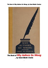 작가들은 왜 잘못을 하는가. The Book of Why Authors Go Wrong, by Grant Martin Overton