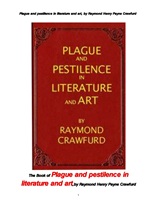 문학과 예술에서의 페스트 악성역병. The Book of Plague and pestilence in literature and art, by Raymo