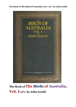 호주의 새들.제1권.The Book of The Birds of Australia, Vol. 1 of 7, by John Gould