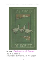 영국의 도싯의 파스토랄, 목가적인 시 문학.The Book,Pastorals of Dorset,by M. E. Francis,Illustrated b
