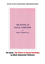 성적인 항복의 힘. The Book, The Power of Sexual Surrender, by Marie Nyswander Robinson