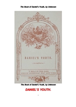 다니엘서의 바이블 교훈.The Book of Daniel's Youth, by Unknown
