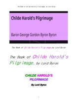 바이런의 해럴드 귀공자의 순례 . The Book of Childe Harold's Pilgrimage, by Lord Byron