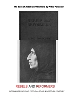 반군들과 개혁주의자들. The Book of Rebels and Reformers, by Arthur Ponsonby