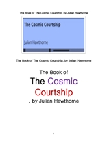 어마어마한 구애.The Book of The Cosmic Courtship, by Julian Hawthorne