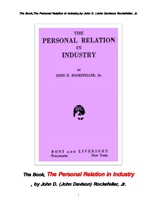 록펠러 주니어의 산업에서의 개인적 관계.The Book,The Personal Relation in Industry,by John D. (John D