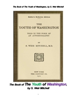 워싱턴의 청년.The Book of The Youth of Washington, by S. Weir Mitchell