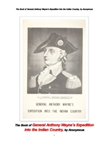 웨인장군의 인디언구역으로 원정탐험. Book of General Anthony Wayne's Expedition into the Indian Country, by Anonymous