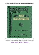 두 크리스마스 이야기.The Book of Two Christmas Stories: Sam Franklin's Savings-Bank; A Miserable Chr