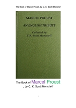 마르셀 프루스트 . The Book of Marcel Proust, by C. K. Scott Moncrief