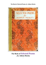 올더스 헉슬리 의 선별 시집..The Book of Selected Poems, by Aldous Huxley