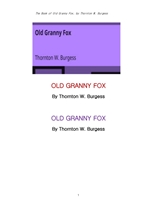 늙은 할머니 여우.The Book of Old Granny Fox, by Thornton W. Burgess