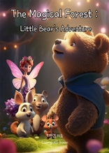 The magical forest : Little Bear's Adventure